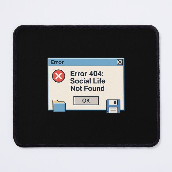 Item preview, Error 404: Social Life Not Found designed and sold by EuropeanPrints.