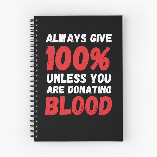 Item preview, Funny Always give 100% unless you are donating blood donate designed and sold by snowry.