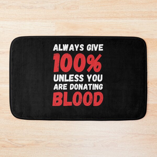 Item preview, Funny Always give 100% unless you are donating blood donate designed and sold by snowry.