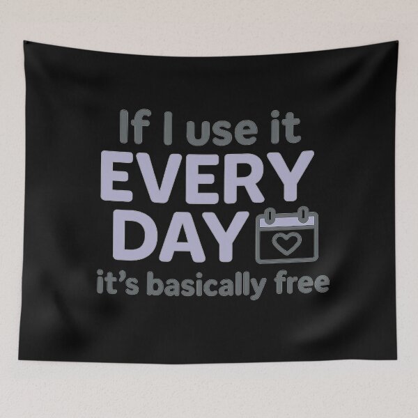 Item preview, If I Use It Every Day, It’s Basically Free – Girl Math Tee designed and sold by ALITOPRINCE.