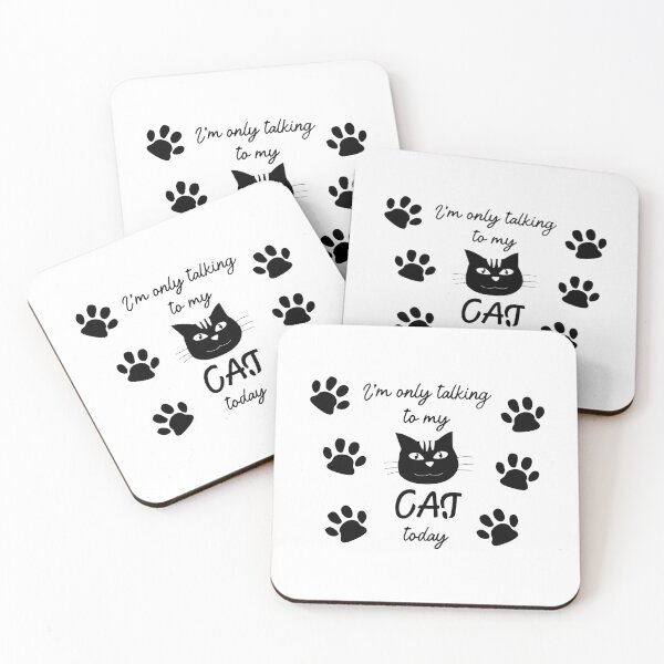 Item preview, Only talking to cat today designed and sold by DesignsbyDustin.