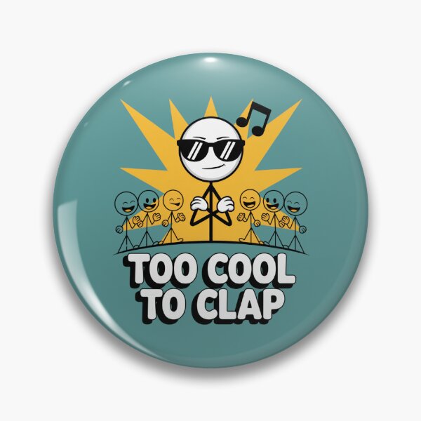 Item preview, Too Cool to Clap designed and sold by SignumShop.