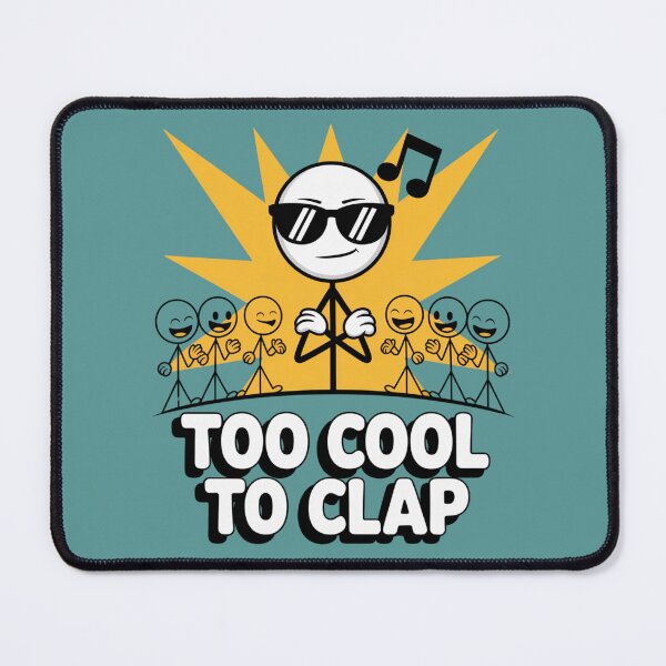 Item preview, Too Cool to Clap designed and sold by SignumShop.