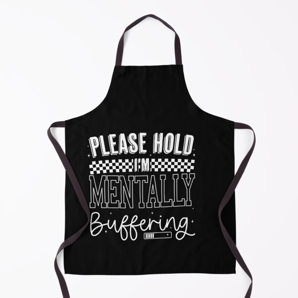Item preview, Please Hold I'm Mentally Buffering Funny Mental Health Sarcastic designed and sold by Run to Creations.