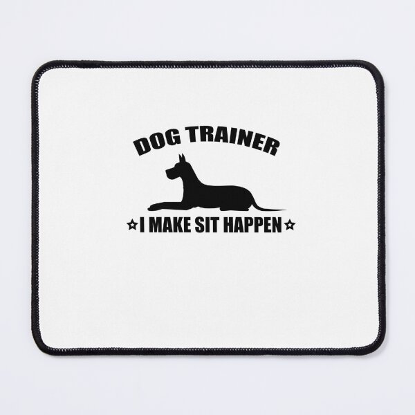 Item preview, Dog Trainer I Make Sit Happen - dog training Dog Coaching designed and sold by SakuraPxl.