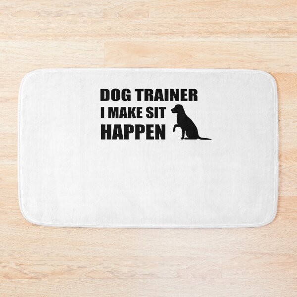Item preview, Dog Trainer I Make Sit Happen - dog training Dog Coaching designed and sold by SakuraPxl.