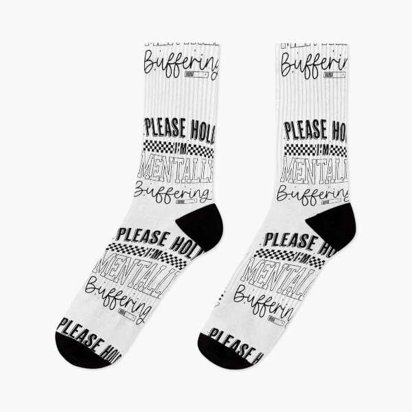 Item preview, Funny Mental Health Sarcastic Quote, Please Hold I'm Mentally Buffering Design designed and sold by Run to Creations.