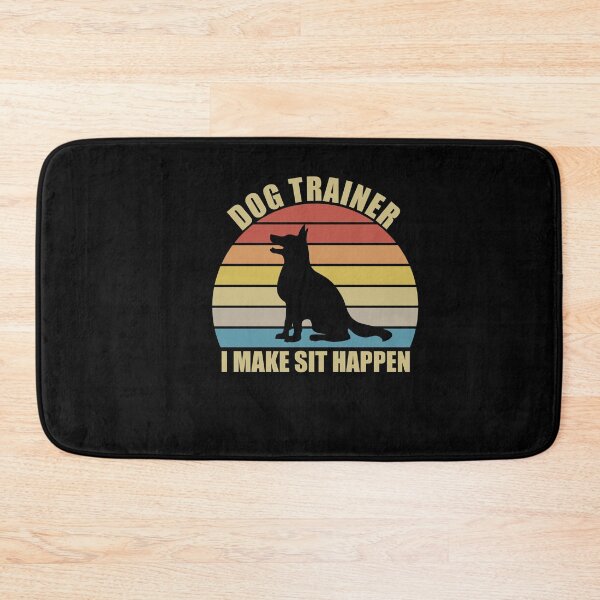 Item preview, Dog Trainer I Make Sit Happen - dog training Dog Coaching designed and sold by SakuraPxl.