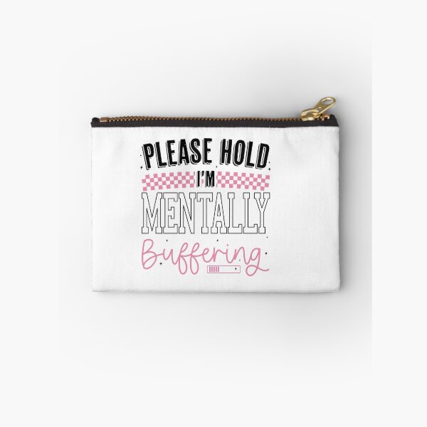 Item preview, Funny Please Hold I'm Mentally Buffering, Humor Sassy Mental Health Sarcastic designed and sold by Run to Creations.