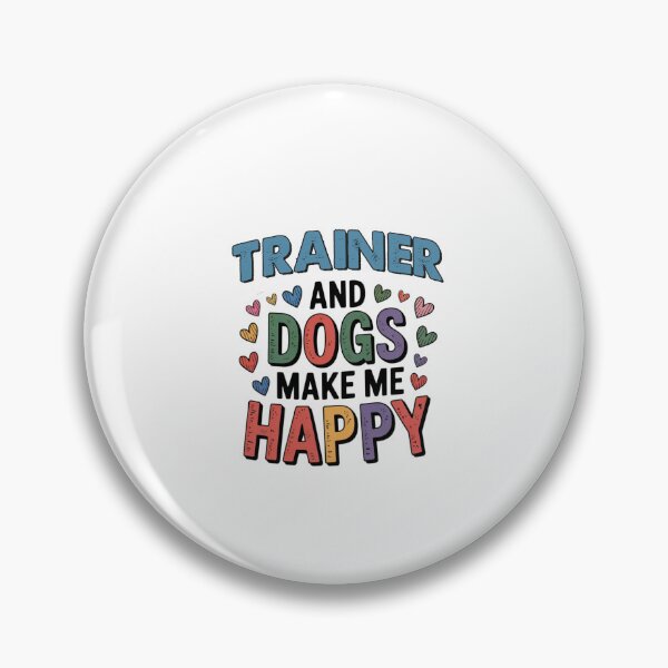 Item preview, Trainer And Dogs Make Me Happy - Funny Trainer Dogs Lover designed and sold by Oussinc.