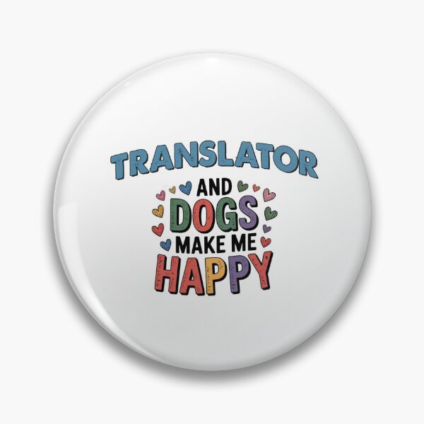 Item preview, Translator And Dogs Make Me Happy - Funny Translator Dogs Lover designed and sold by Oussinc.