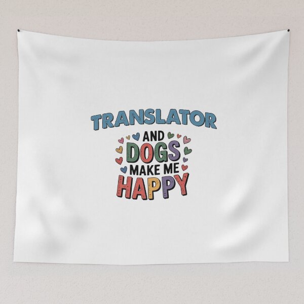 Item preview, Translator And Dogs Make Me Happy - Funny Translator Dogs Lover designed and sold by Oussinc.
