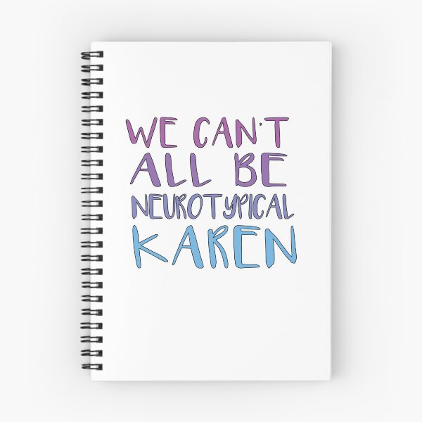 Item preview, We Can't All Be Neurotypical Karen designed and sold by SakuraPxl.
