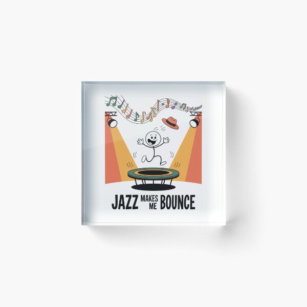 Item preview, Jazz Makes Me Bounce designed and sold by SignumShop.