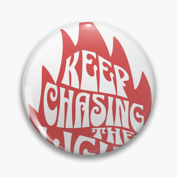 Item preview, Keep Chasing The Light - Fire Flame Quote designed and sold by flidesign .