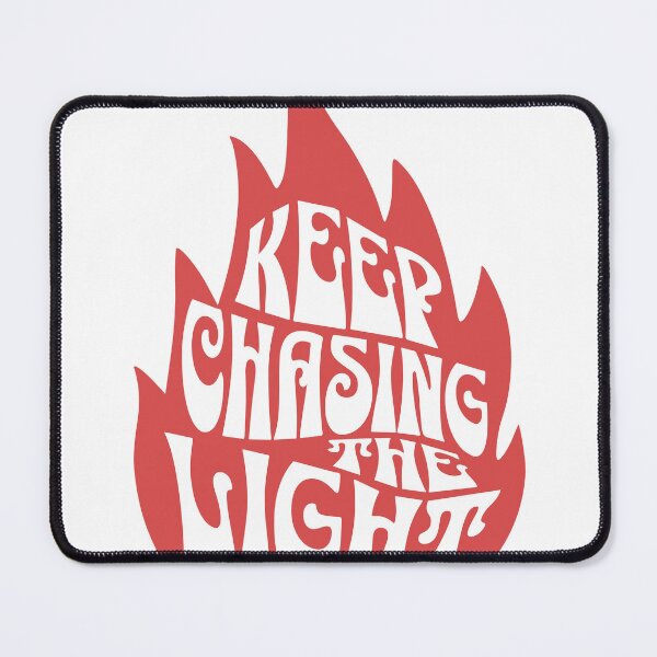 Item preview, Keep Chasing The Light - Fire Flame Quote designed and sold by flidesign .