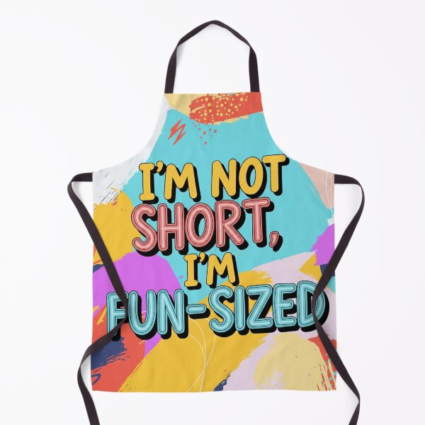 Item preview, Funny Abstract Art: "I'm Not Short, I'm Fun-Sized" designed and sold by montechabadart.