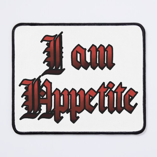 Item preview, "I am Appetite" Gothic Nosferatu Quote designed and sold by sleepyheadedbb.