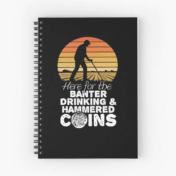 Item preview, Funny metal detecting gift, here for the banter, drinking and hammered coins designed and sold by DiggerGifts4U.