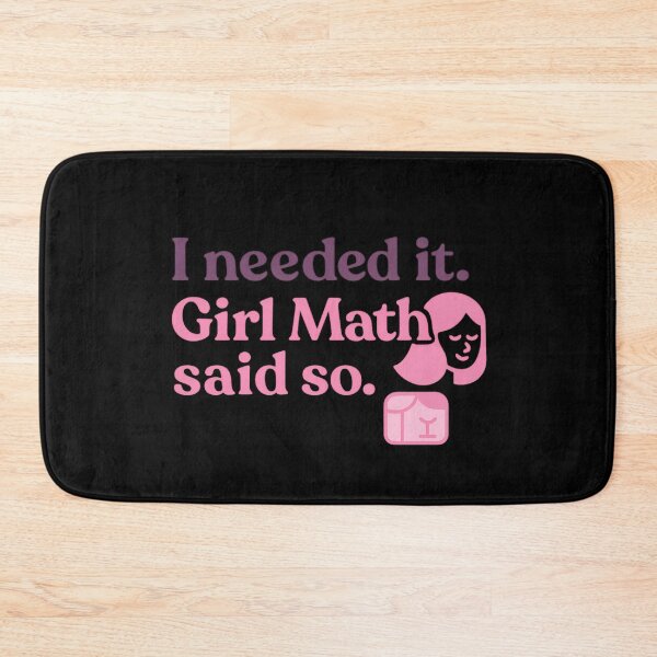 Item preview, I Needed It. Girl Math Said So. – Funny Shopping Logic Tee designed and sold by ALITOPRINCE.