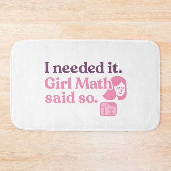 Item preview, I Needed It. Girl Math Said So. – Funny Shopping Logic Tee designed and sold by ALITOPRINCE.