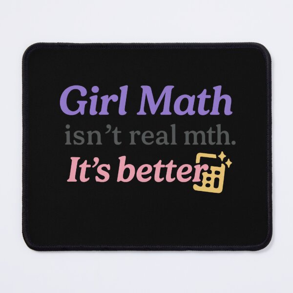 Item preview, Girl Math Isn’t Real Math. It’s Better. – Bold Trendy Tee designed and sold by ALITOPRINCE.