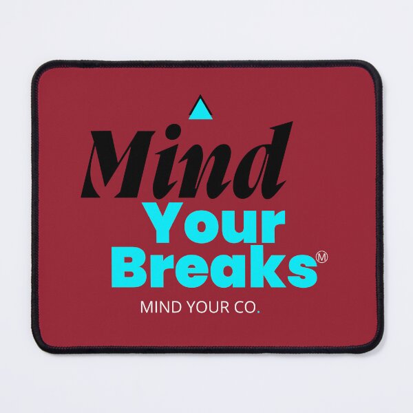 Item preview, Mind Your Breaks T-Shirt designed and sold by mindyourco.