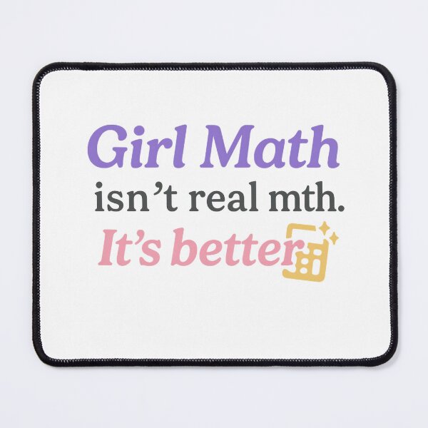 Item preview, Girl Math Isn’t Real Math. It’s Better. – Bold Trendy Tee designed and sold by ALITOPRINCE.