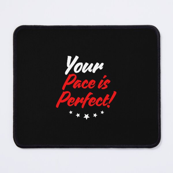 Item preview, Your Pace is Perfect T-Shirt designed and sold by mindyourco.