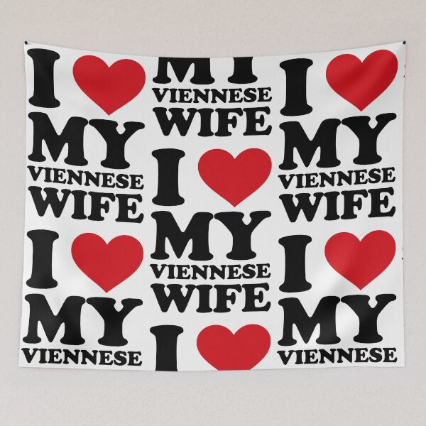 Item preview, I ❤️ My Viennese Wife – Cute Love Text Design designed and sold by EmeraldeaArt.