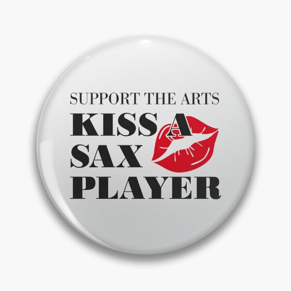 Item preview, Support The Arts Kiss A Saxophone Player Funny Jazz designed and sold by paulo silveira.