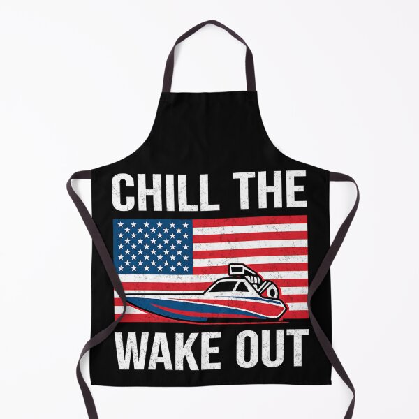 Item preview, Chill the Wake Out Funny Patriotic Drag Boat Racing designed and sold by CarantinedChaos.
