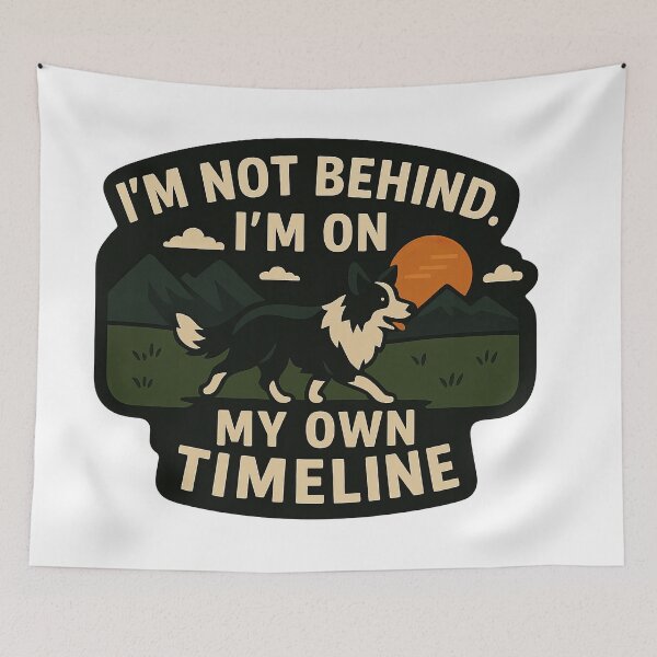 Item preview, Border Collie Inspirational Quote – "I'm on My Own Timeline" designed and sold by Krystian Zielinski.