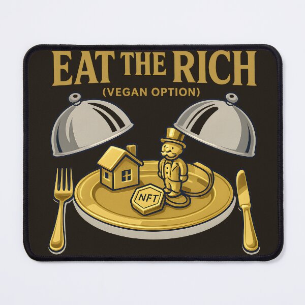 Item preview, Eat the Rich (Vegan Option) – Satirical Wealth Inequality Art designed and sold by VoidBloom Studio.