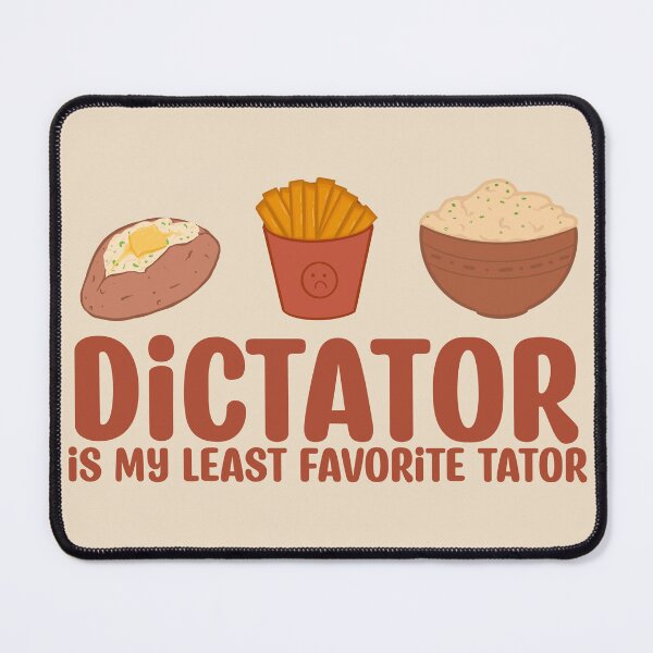 Item preview, Least Favorite Tator is a Dictator designed and sold by Inkwork Crypt.