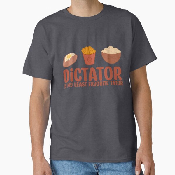 Item preview, Least Favorite Tator is a Dictator designed and sold by Inkwork Crypt.