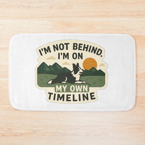 Item preview, Border Collie Inspirational Quote – "I'm on My Own Timeline" designed and sold by Krystian Zielinski.