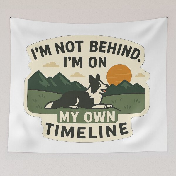 Item preview, Border Collie Inspirational Quote – "I'm on My Own Timeline" designed and sold by Krystian Zielinski.