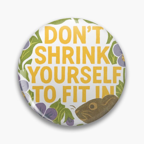 Item preview, Don’t Shrink Yourself to Fit In – Blooming Courage Series designed and sold by OpenArt.