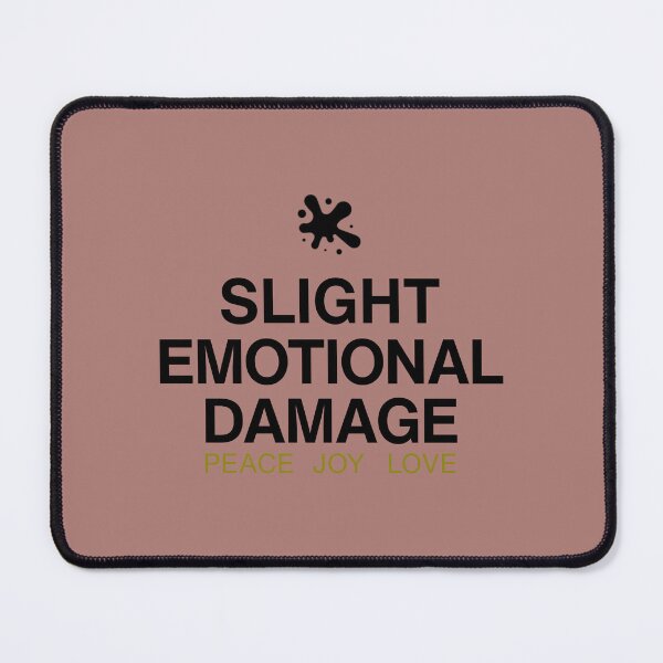 Item preview, Slight Emotional Damage designed and sold by mindyourco.