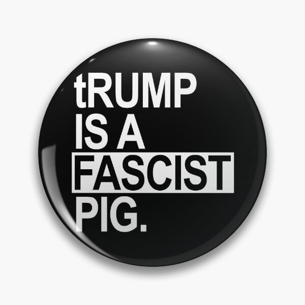 Item preview, trump is a fascist pig - white designed and sold by Thelittlelord.