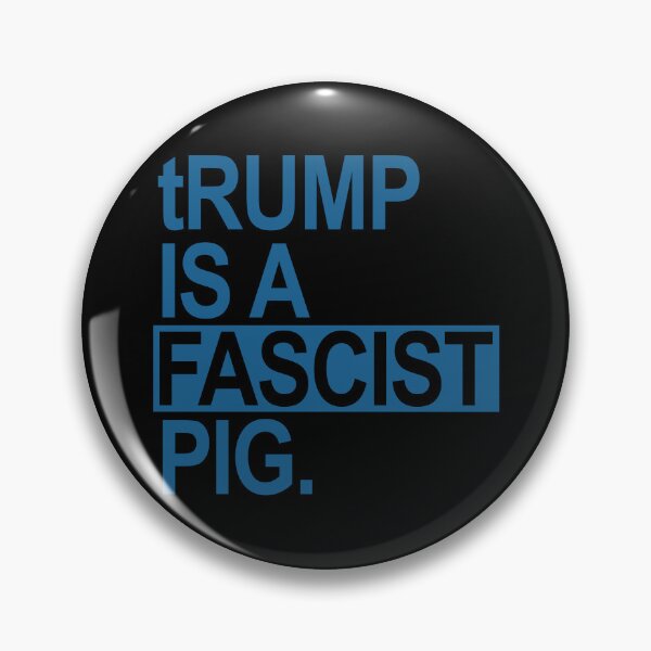 Item preview, trump is a fascist pig - steel blue designed and sold by Thelittlelord.