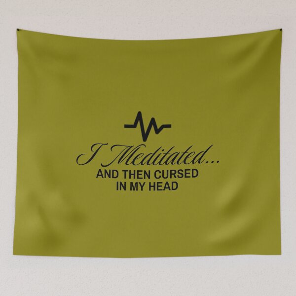 Item preview, I Meditated... and Then Cursed In My Head T-Shirt. designed and sold by mindyourco.