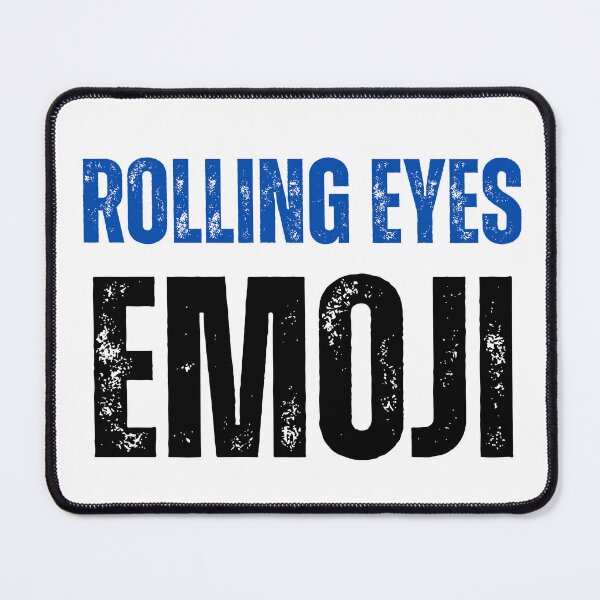 Item preview, Rolling Eyes Emoji | Distressed Bold Text Graphic for the Sarcastic & Snarky designed and sold by Wooden Pants Creations.