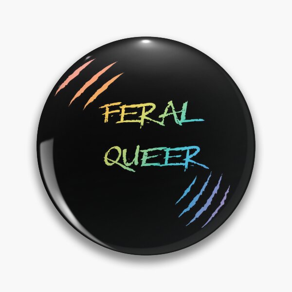 Item preview, Feral Queer designed and sold by forgottentroupe.