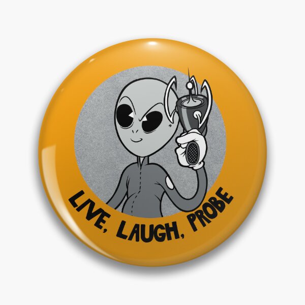 Item preview, "Live, Laugh, Probe" designed and sold by Legion of the Unexplainables.