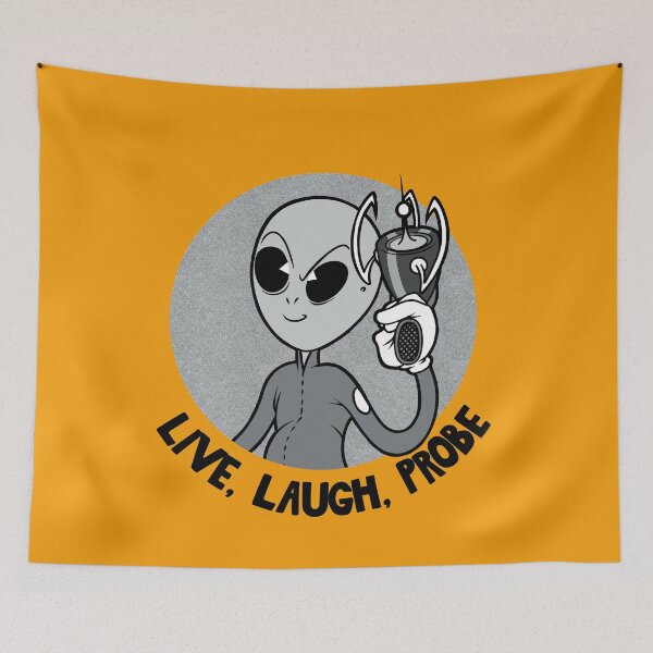 Item preview, "Live, Laugh, Probe" designed and sold by Legion of the Unexplainables.