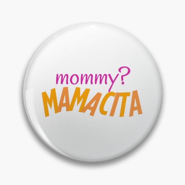 Item preview, mommy? mamacita  designed and sold by sonyakapur.