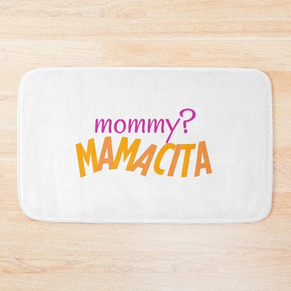 Item preview, mommy? mamacita  designed and sold by sonyakapur.