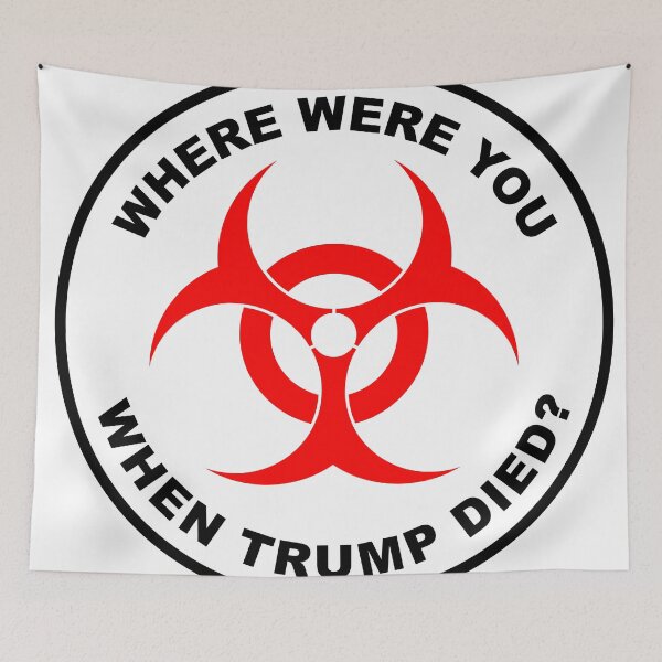 Item preview, Where Were You When Trump Died? designed and sold by VisionWind.
